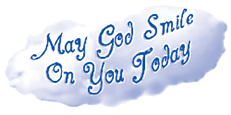 May God Smile On You Today